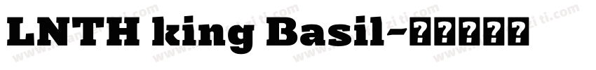 LNTH king Basil字体转换